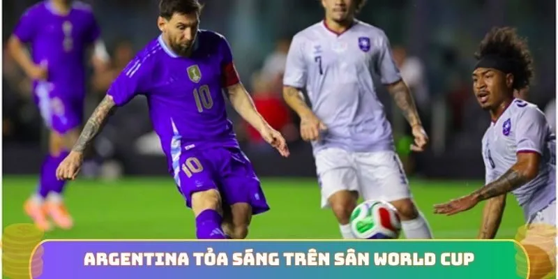 Argentina tỏa sáng trên sân World Cup