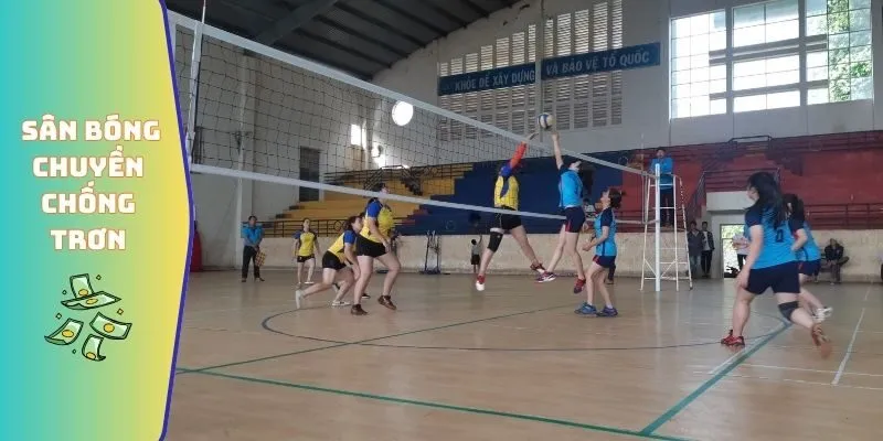 Bề mặt sân bóng chuyền chống trơn trượt