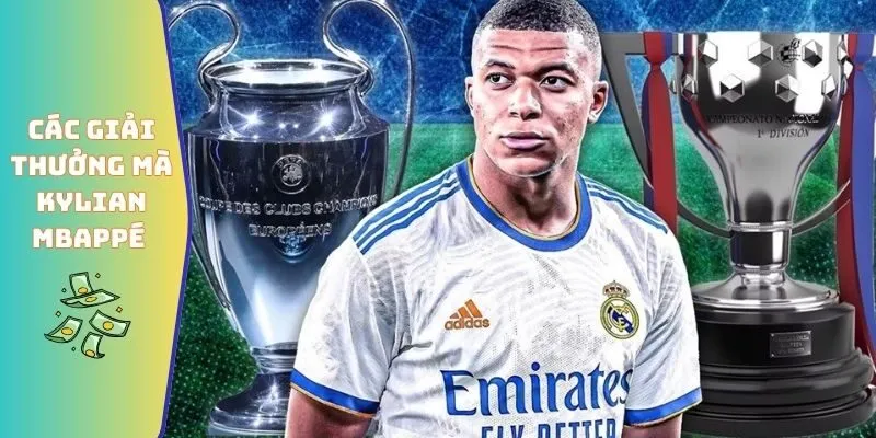 Các giải thưởng mà Kylian Mbappé