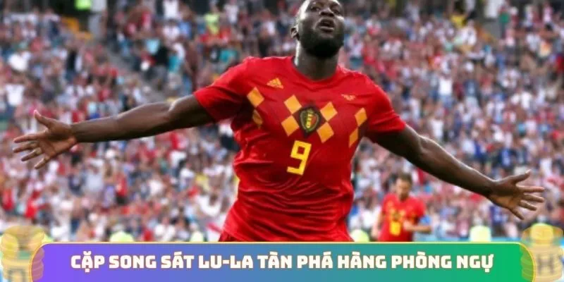 Cặp song sát Lu-La tàn phá hàng phòng ngự