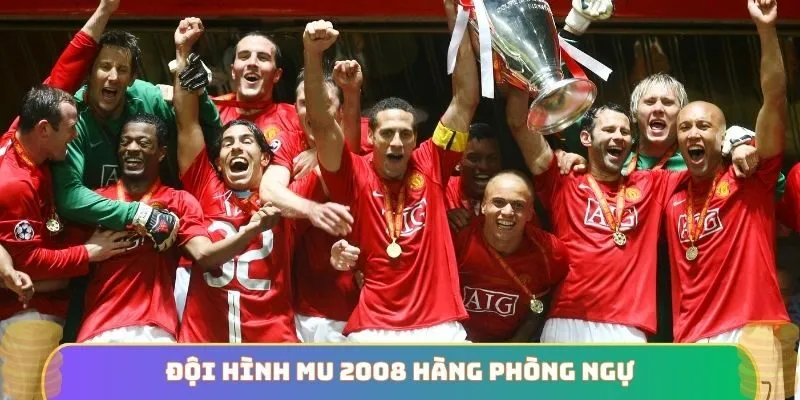 Đội hình MU 2008 hàng phòng ngự