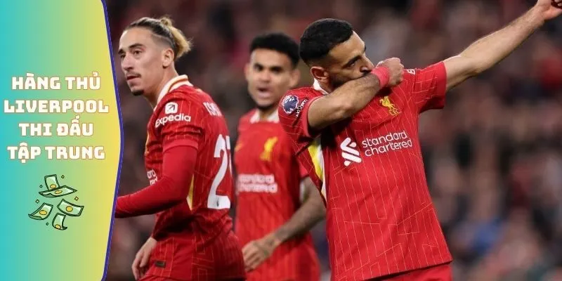 Hàng thủ Liverpool thi đấu tập trung