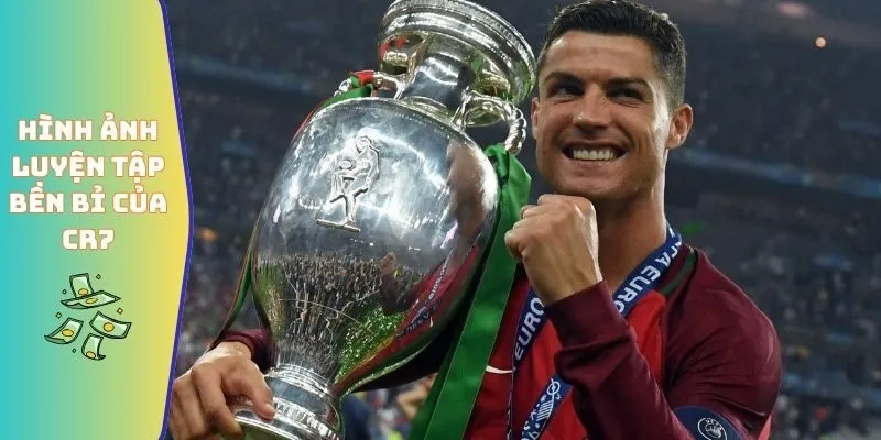 Hình ảnh luyện tập bền bỉ của CR7