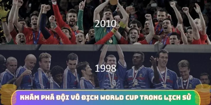 Khám phá các đội vô địch World Cup trong lịch sử