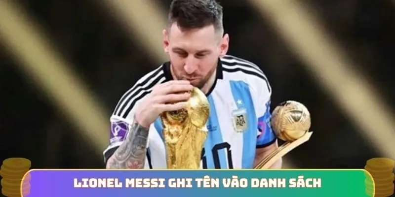 Lionel Messi ghi tên vào danh sách