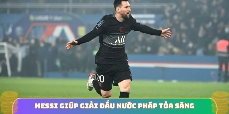 Messi giúp giải đấu nước Pháp tỏa sáng
