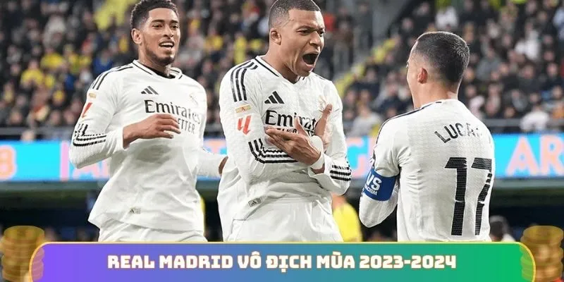 Real Madrid vô địch mùa 2023-2024