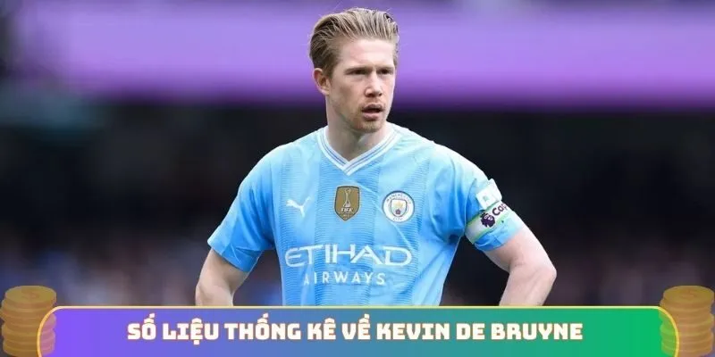 Số liệu thống kê về Kevin De Bruyne