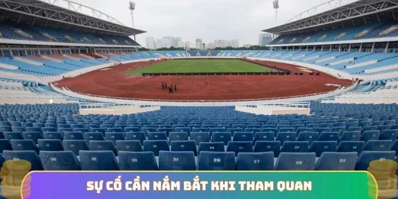 Sự cố cần nắm bắt khi tham quan