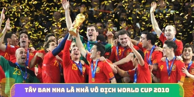 Tây Ban Nha là nhà vô địch World Cup 2010