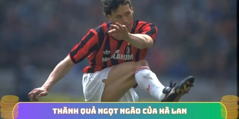 Thành quả ngọt ngào của Hà Lan