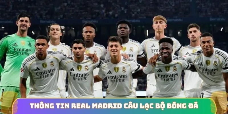 Thông tin Real Madrid là câu lạc bộ bóng đá của nước nào